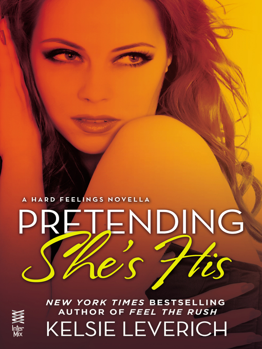 Title details for Pretending She's His by Kelsie Leverich - Available